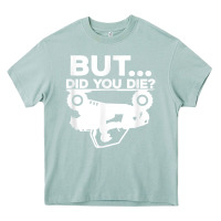 Arona mens but did you die atv four wheeler funny quad biker rider t shirt Heavy Core Tee - linhVisuals