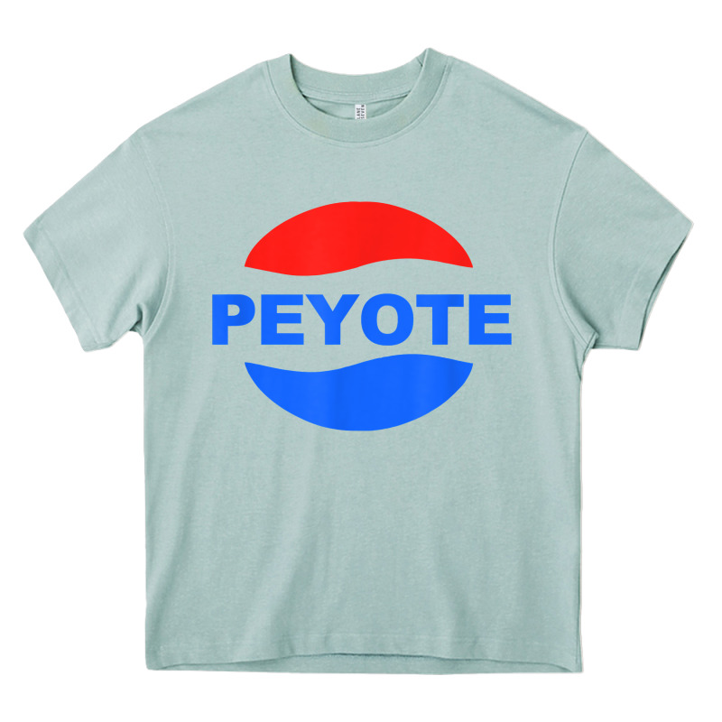 Peyote T Shirt Funny Saying Sarcastic Novelty Humor Cool T Shirt Heavy Core Tee by linhVisuals | Teevron