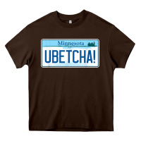 Chocolate Brown ubetcha (you betcha) minnesota license plate t shirt Heavy Core Tee - linhVisuals