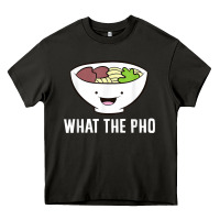 What The Pho Vietnamese Pho T Shirt Heavy Core Tee | Teevron