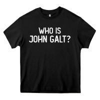 Black who is john galt libertarian and book quote t shirt Heavy Core Tee - linhVisuals