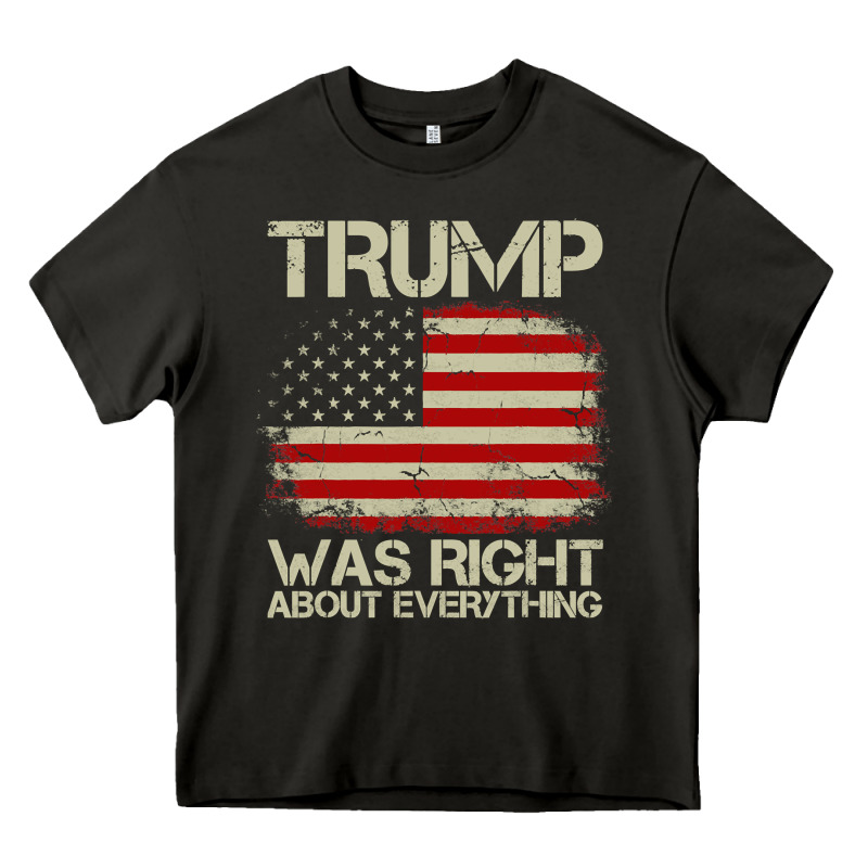 Vintage Usa American Flag Trump Was Right About Everything Pullover Ho Heavy Core Tee by linhVisuals | Teevron