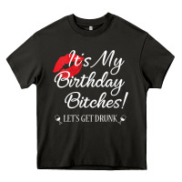 Asphalt womens it's my birthday bitches! funny drunk party birthday girls v ne Heavy Core Tee - linhVisuals