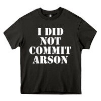 Asphalt i did not commit arson for arson investigator t shirt Heavy Core Tee - linhVisuals