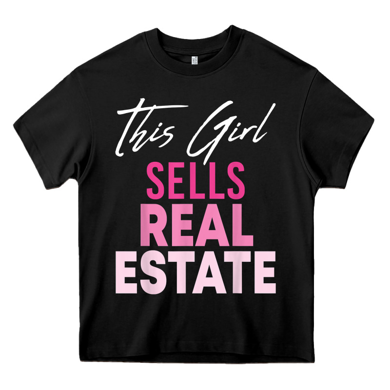 This Girl Sells Real Estate Realtor Real Estate Agent Broker T Shirt Heavy Core Tee by linhVisuals | Teevron
