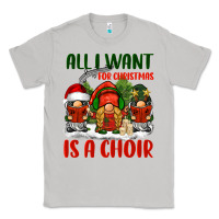 Moon Dust all i want for christmas is a choir Classic Tee - BarkalooDesign