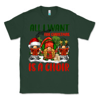 Sports Green all i want for christmas is a choir Classic Tee - BarkalooDesign