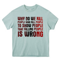 Arona why do we kill people who kill people to show that killing people Heavy Core Tee - linhVisuals