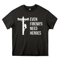 Asphalt even firemen need heroes lineworker powerline technician premium Heavy Core Tee - linhVisuals