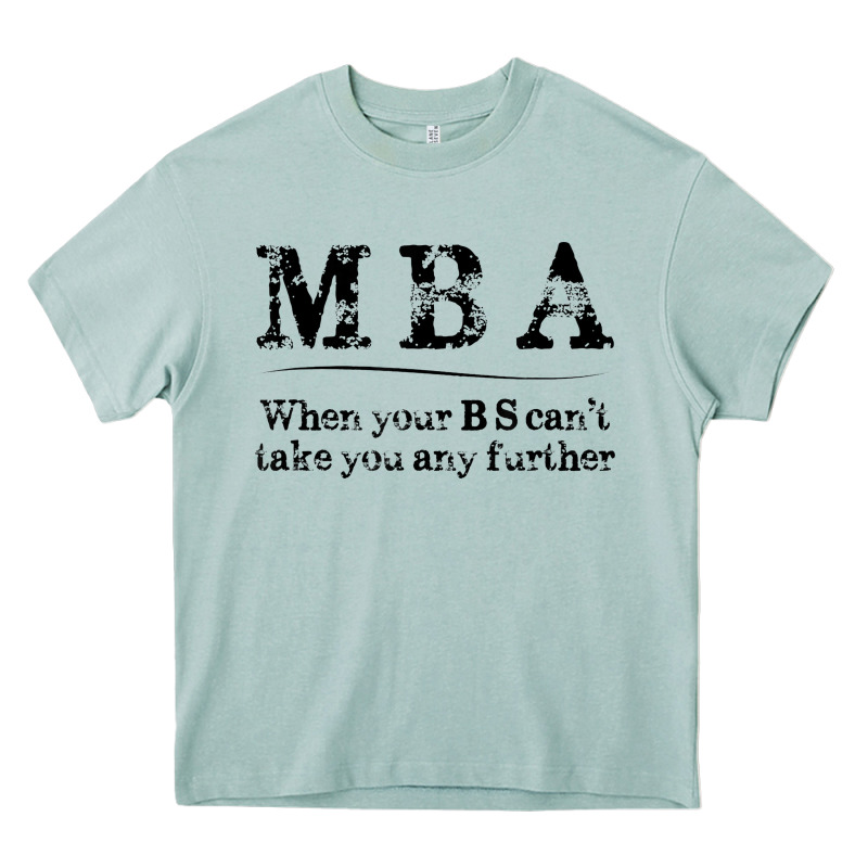 Mba Graduation Gifts When Your Bs Can't Take You Further Heavy Core Tee by linhVisuals | Teevron