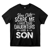Black you can't scare me i have four daughters and a son funny dad t shirt Heavy Core Tee - linhVisuals
