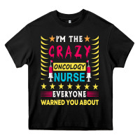 Black oncology nurse t  shirt i'm the crazy oncology nurse t  shirt Heavy Core Tee - linhVisuals