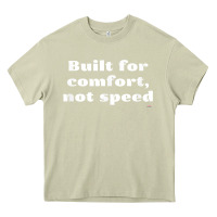 Mossy built for comfort, not speed t shirt Heavy Core Tee - linhVisuals