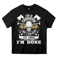 Black i'm a carpenter i don't stop   funny carpentry woodworking t shirt Heavy Core Tee - linhVisuals