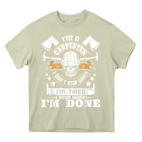 Mossy i'm a carpenter i don't stop   funny carpentry woodworking t shirt Heavy Core Tee - linhVisuals