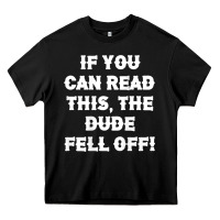 Black if you can read this the dude fell off funny biker moto gift t shirt Heavy Core Tee - linhVisuals