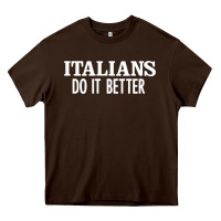 Chocolate Brown italians do it better Heavy Core Tee - linhVisuals