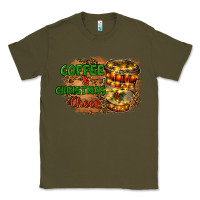 Army Green coffee and christmas cheer Classic Tee - RanaPortraitStore