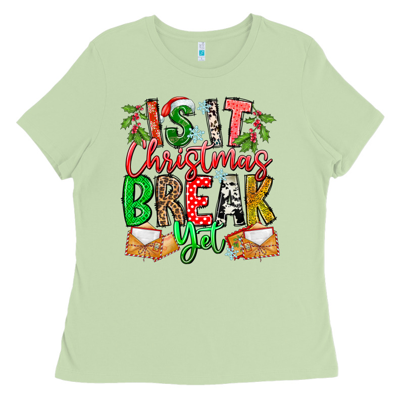 Is It Christmas Break Yet Ladies Tee by CowhideDigitalArt | Teevron