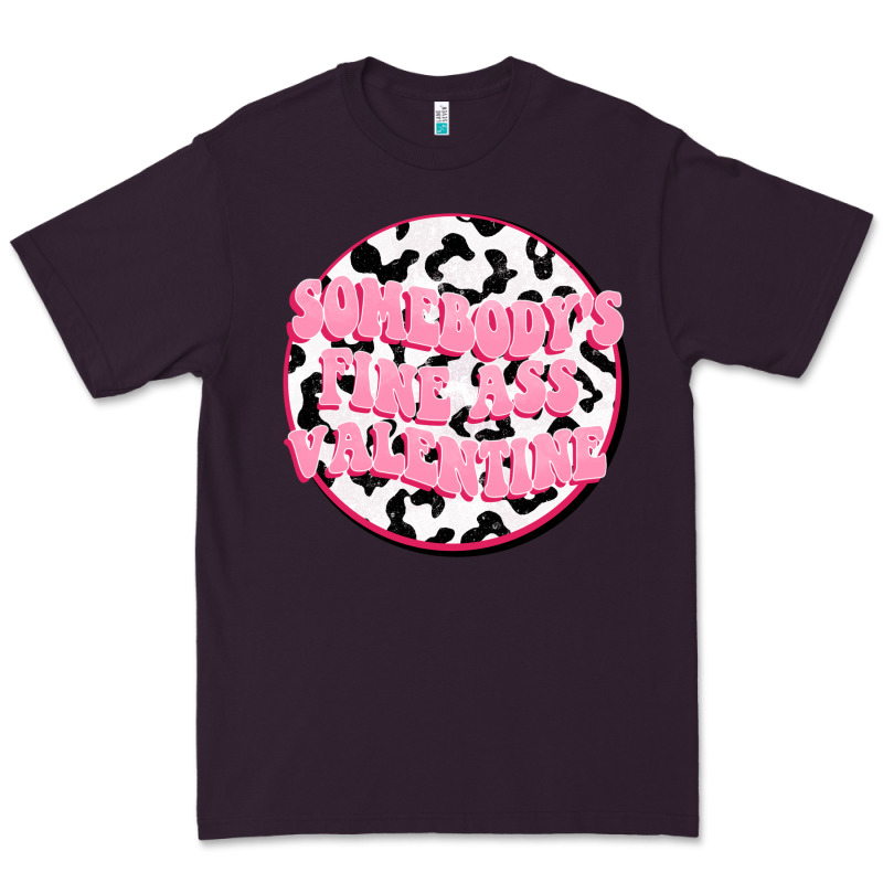 Somebody's Fine Ass Valentine Premium Tee by FaDigitalArtStudio | Teevron