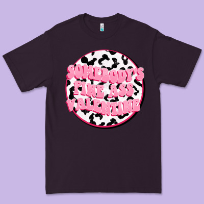 Somebody's Fine Ass Valentine Premium Tee Designed By Fadigitalartstudio