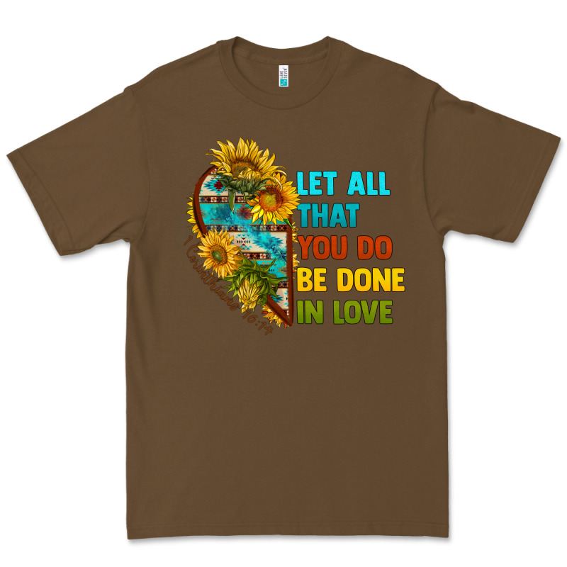 Let All That You Do Be Done In Love Premium Tee by BundleAndBundleShop | Teevron