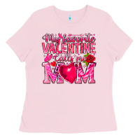 Bubblegum Pink My Favorite Valentine Calls Me Ladies Tee - CowhideDigitalArt