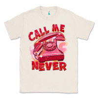 Natural Call me never Classic Tee - FaDigitalArtStudio