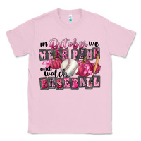 Bubblegum Pink In October We Wear Pink And Watch Baseball Classic Tee - FaDigitalArtStudio