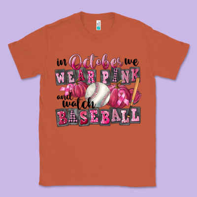 In October We Wear Pink And Watch Baseball Classic Tee Designed By Fadigitalartstudio