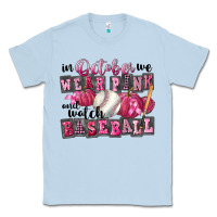 Dusty Blue In October We Wear Pink And Watch Baseball Classic Tee - FaDigitalArtStudio