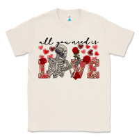 Natural Skeleton all you need is love Classic Tee - FaDigitalArtStudio