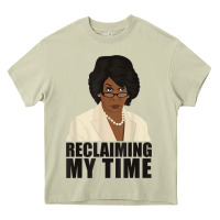 Mossy maxine reclaiming my time funny political quote t shirt Heavy Core Tee - baoMotion