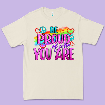 Be Proud Of Who You Are Premium Tee Designed By Bundleandbundleshop