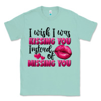 Seafoam I wish i was kissing you instead of missing you Classic Tee - FaDigitalArtStudio