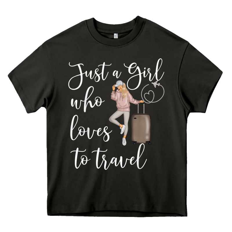 Just A Girl Who Loves To Travel Traveling Women Nomad T Shirt Heavy Core Tee by baoMotion | Teevron