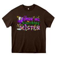 Chocolate Brown Pour me something mister Heavy Core Tee - FaDigitalArtStudio