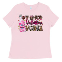 Bubblegum Pink V is For Valentine Vodka Ladies Tee - CowhideDigitalArt