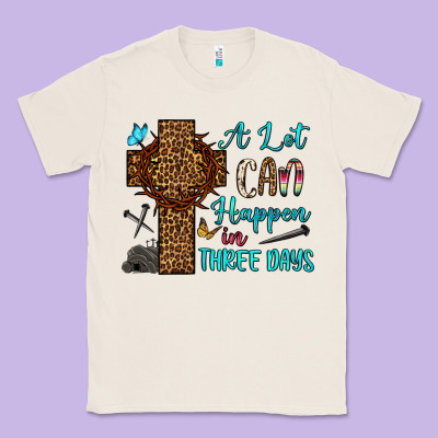 Easter Day A Lot Can Happen In Three Days Classic Tee Designed By Oliviacreatesart