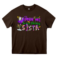 Chocolate Brown Pour me something sista Heavy Core Tee - FaDigitalArtStudio