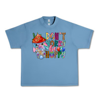 Pebble Blue DON T WORRY Be hoppy Easter Urban Heavy Tee - CowhideDigitalArt