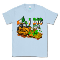 Dusty Blue I dig you St. Patrick's Classic Tee - OliviaCreatesArt