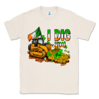 Natural I dig you St. Patrick's Classic Tee - OliviaCreatesArt