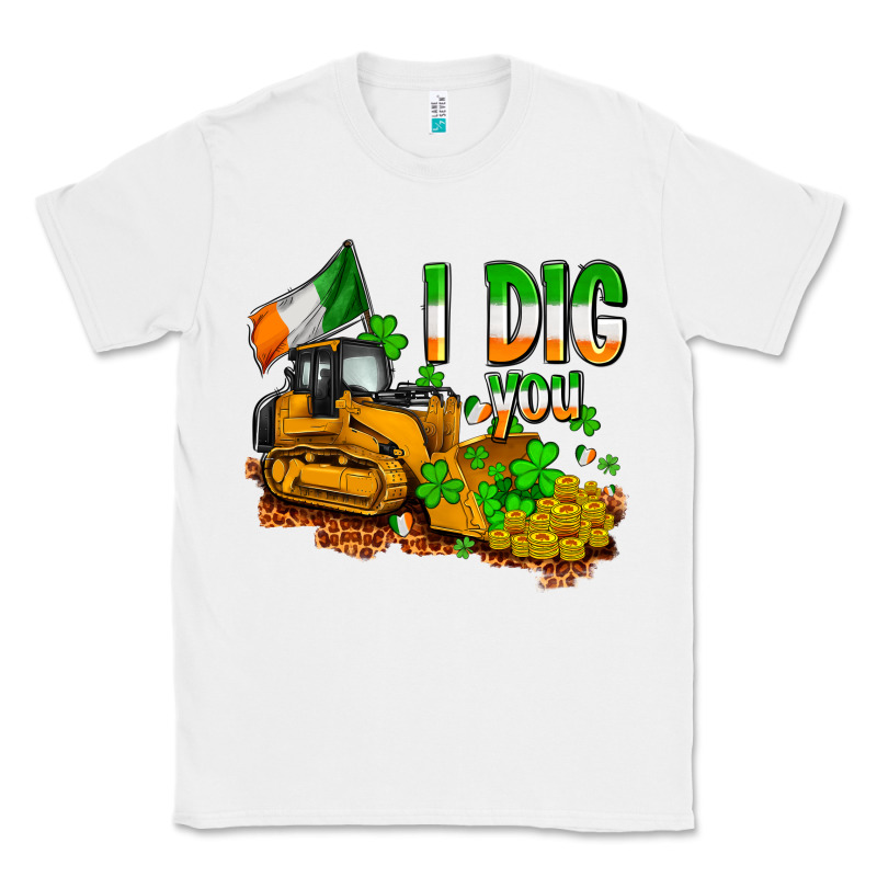I Dig You St. Patrick's Classic Tee by OliviaCreatesArt | Teevron