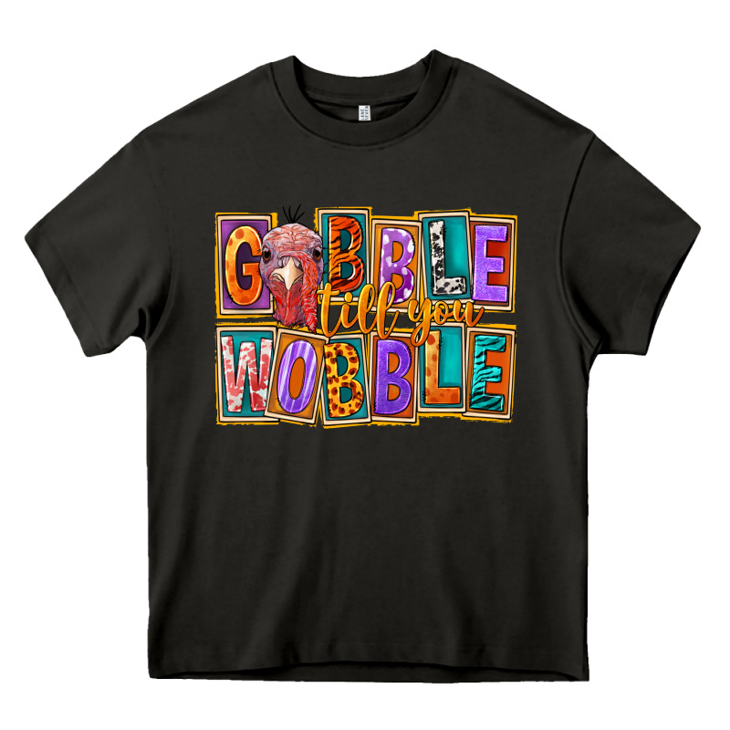 Gobble Till You Wobble Heavy Core Tee by FaDigitalArtStudio | Teevron