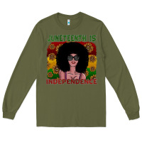 Army Green juneteenth is independence Long Sleeve Tee - SublimationCraftShop
