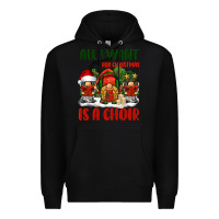 Black all i want for christmas is a choir Premium Hoodie - BarkalooDesign