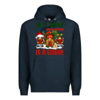Navy all i want for christmas is a choir Premium Hoodie - BarkalooDesign