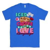 True Royal Iced Coffee is my love language Valentine's Day Classic Tee - FaDigitalArtStudio