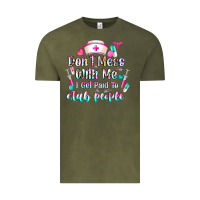 Vintage Olive Don't Mess With Me I Get Paid To Stab People Vintage Tee - CowhideDigitalArt